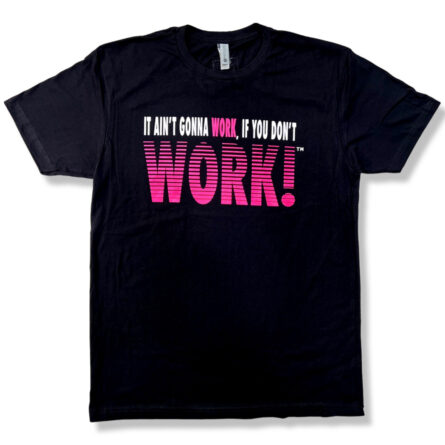 It Ain't Gonna Work If You Don't Work (TM) - Image 3