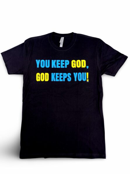 You Keep God, God Keeps You T-Shirt