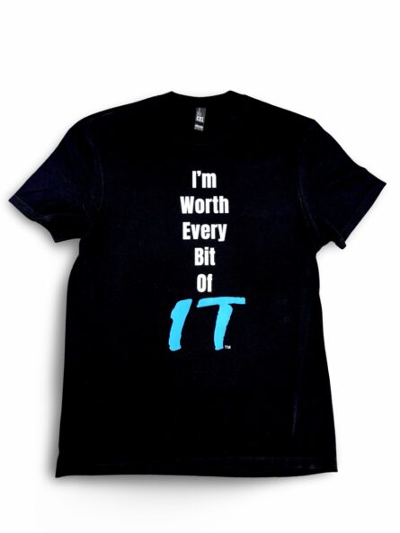 I'm Worth Every Bit of It