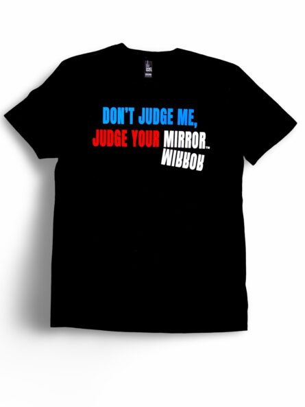 Don't Judge Me T-Shirt