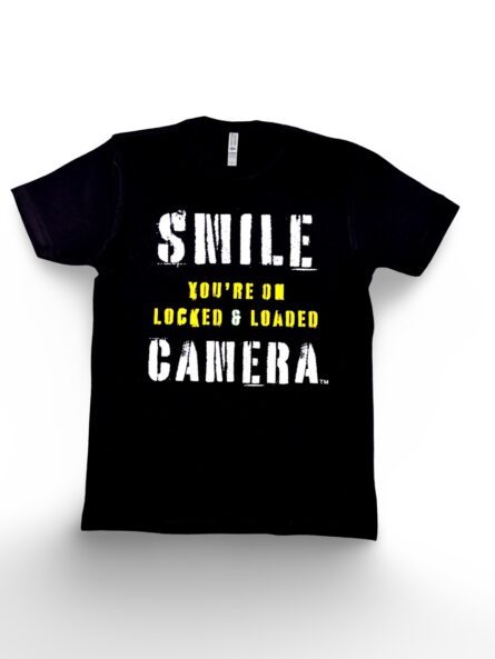Smile You're On a Locked and Loaded Camera T-Shirt